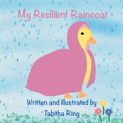 My Resilient Raincoat 1763765903 Book Cover
