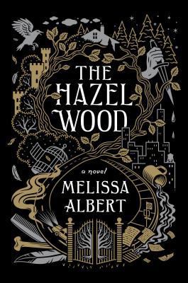 The Hazel Wood 1250192196 Book Cover