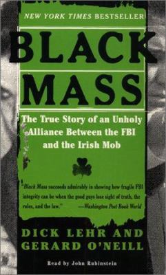 Black Mass: The True Story of an Unholy Allianc... 0694524409 Book Cover