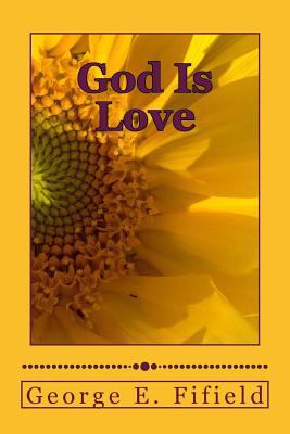 God Is Love 1517637864 Book Cover