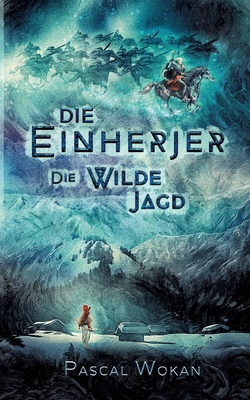 Die Einherjer: Die Wilde Jagd [German] 3753440647 Book Cover