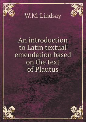 An introduction to Latin textual emendation bas... 5518512953 Book Cover