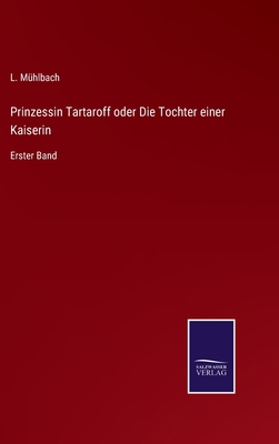 Prinzessin Tartaroff oder Die Tochter einer Kai... [German] 3375118538 Book Cover