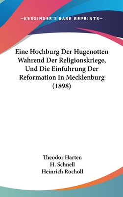 Eine Hochburg Der Hugenotten Wahrend Der Religi... [German] 116047401X Book Cover