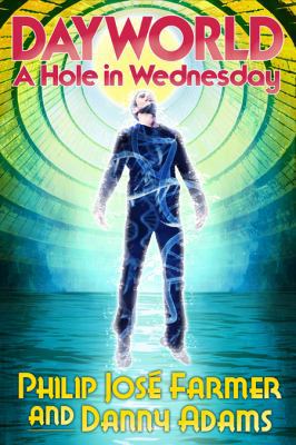 Dayworld : A Hole in Wednesday (Signed) 1945427027 Book Cover