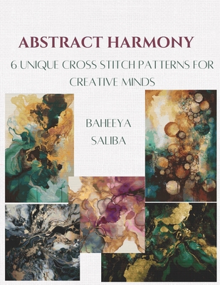 Abstract Harmony: Unique Cross Stitch Patterns ... B0F2QZS6T2 Book Cover