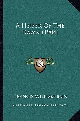 A Heifer Of The Dawn (1904) 1165257610 Book Cover