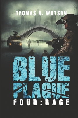 Blue Plague: Rage: A Zombie Apocalypse Thriller... B08TN72C1N Book Cover