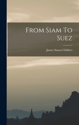 From Siam To Suez B0BQQ1JGQZ Book Cover