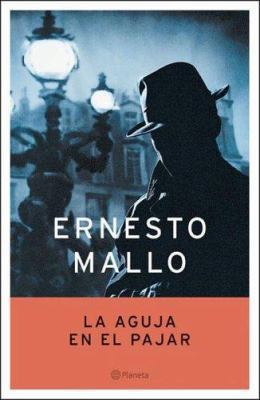 La Aguja En El Pajar (Autores Espa~noles E Iber... [Spanish] 9504914578 Book Cover