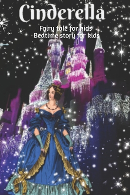 Cinderella: fairytale for kids: bedtime story f... 1790836565 Book Cover