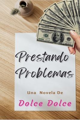 Prestando Problemas [Spanish] B09F1KL6XS Book Cover
