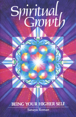 Spiritual Growth: Being Your Higher Self 091581112X Book Cover