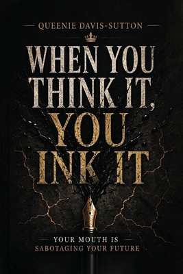 When You Think It, You Ink It B0H772BQCP Book Cover