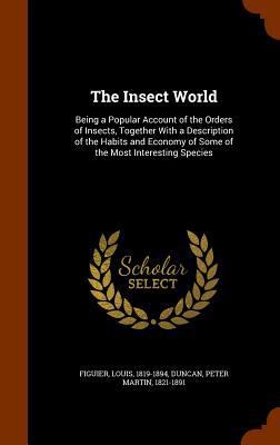 The Insect World: Being a Popular Account of th... 1346071446 Book Cover