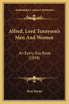 Alfred, Lord Tennyson's Men And Women: An Every... 1164093290 Book Cover