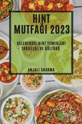 Hint Mutfa&#287;&#305; 2023: Geleneksel Hint Ye... [Turkish] 1783818646 Book Cover