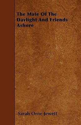 The Mate Of The Daylight And Friends Ashore 1445598221 Book Cover