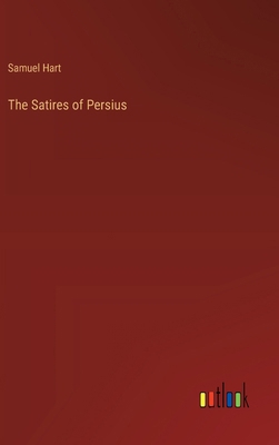 The Satires of Persius 3385237319 Book Cover