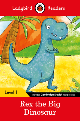 Rex the Dinosaur - Ladybird Readers Level 1 0241297419 Book Cover