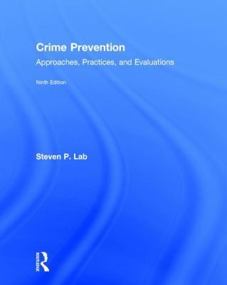 Crime Prevention: Approaches, Practices, and Ev... 1138946931 Book Cover