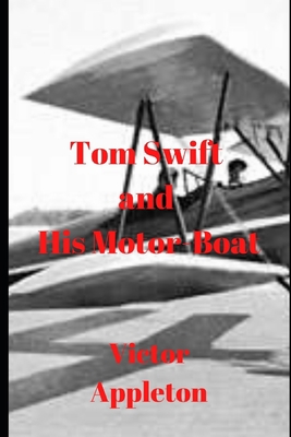 Tom Swift and His Motor Boat B086BK43NS Book Cover