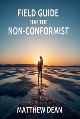 Field Manual For The Non-Conformist B0FLM7L41J Book Cover