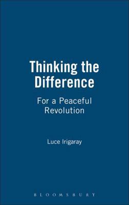 Thinking the Difference: For a Peaceful Revolution 0485120909 Book Cover