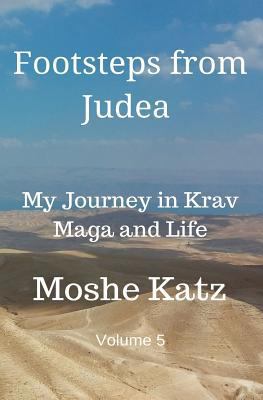 Footsteps From Judea: My Journey in Krav Maga a... 1546625720 Book Cover