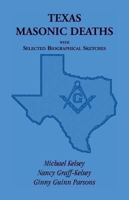 Texas Masonic Deaths with Selected Biographical... 0788410377 Book Cover