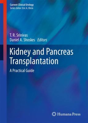 Kidney and Pancreas Transplantation: A Practica... 1607616416 Book Cover