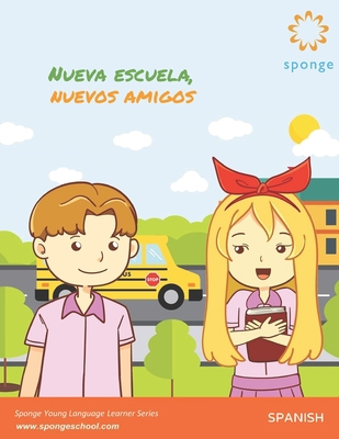 Nueva Escuela, Nuevos Amigos [Spanish] 1708491015 Book Cover