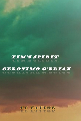 Tim's Spirit: Geronimo O'Brian B08JLQLRDV Book Cover