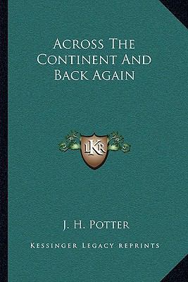 Across The Continent And Back Again 1163705667 Book Cover