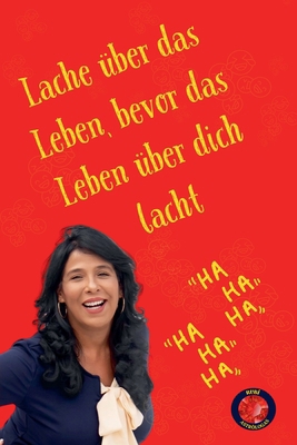 Lache über das Leben, bevor das Leben über dich... [German]            Book Cover