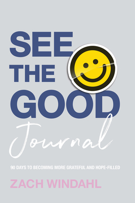 See the Good Journal: 90 Days to Becoming More ... 0764241664 Book Cover