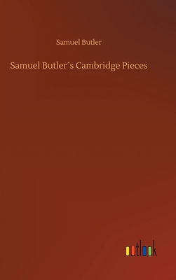 Samuel Butler´s Cambridge Pieces 3734085772 Book Cover