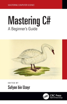 Mastering C#: A Beginner's Guide 1032103221 Book Cover