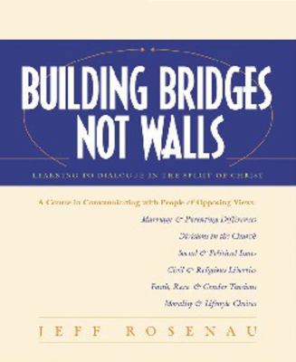 Building Bridges Not Walls: Learning to Dialogu... 1576833941 Book Cover