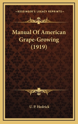 Manual Of American Grape-Growing (1919) 1164452495 Book Cover