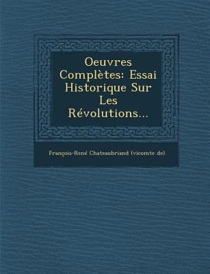 Oeuvres Completes: Essai Historique Sur Les Rev... [French] 1249965225 Book Cover