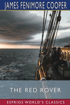 The Red Rover (Esprios Classics): A Tale 1006337393 Book Cover