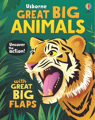 Great Big Animals (with Great Big Flaps) 1836053347 Book Cover