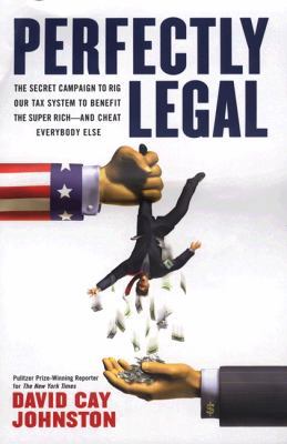 Perfectly Legal: The Covert Campaign to Rig Our... 1591840198 Book Cover