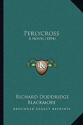 Perlycross: A Novel (1894) 1166622630 Book Cover