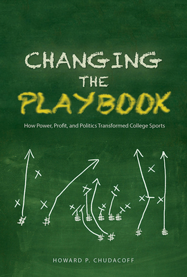 Changing the Playbook: How Power, Profit, and P... 0252081323 Book Cover