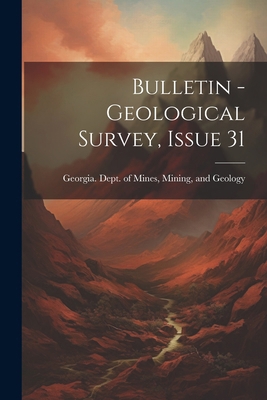 Bulletin - Geological Survey, Issue 31 1022560115 Book Cover