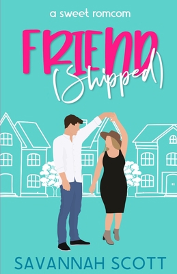 Friend(shipped): A small town friends-to-lovers... B09LWGX7RY Book Cover