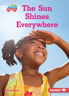 The Sun Shines Everywhere 1541573250 Book Cover