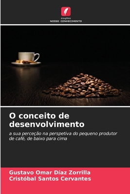 O conceito de desenvolvimento [Portuguese] 6206973395 Book Cover